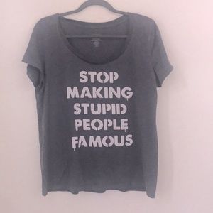 3/$15 Torrid Stop Making Stupid People Famous Tee